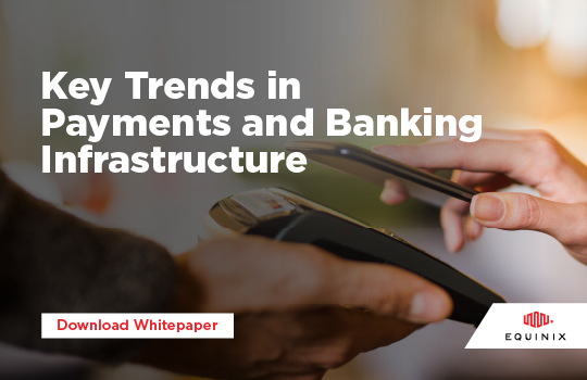 Key Trends in Payments & Banking Infrastructure