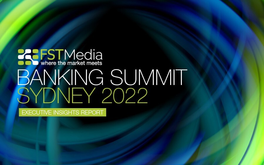 Banking Summit Sydney 2022 Executive Insights Report