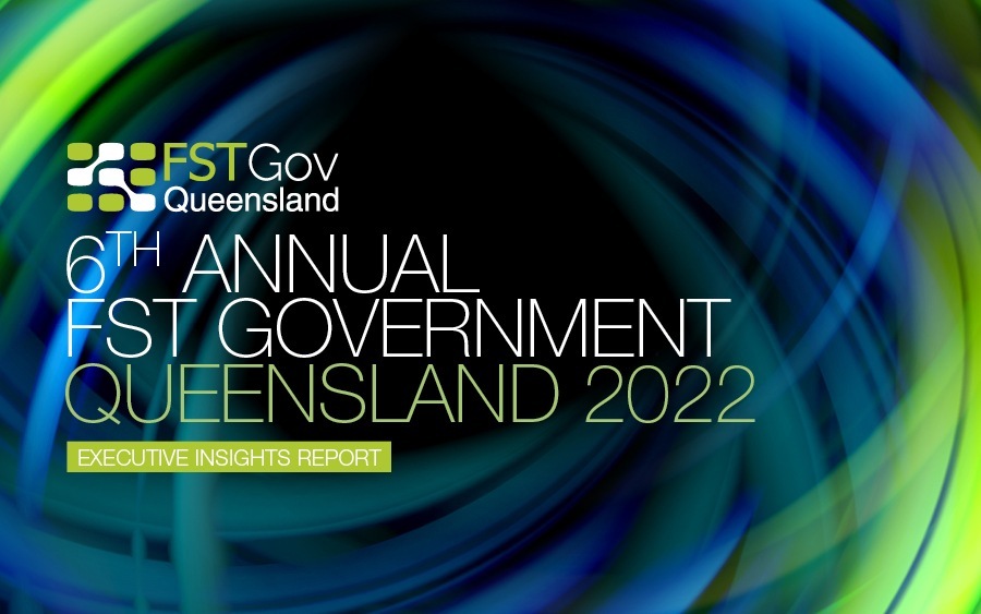 FST Government Queensland 2022 Executive Insights Report