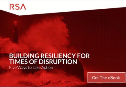 Building Resiliency for Times of Disruption RSA