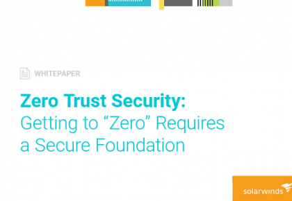 SolarWinds Insights: Zero Trust Requires Visibility